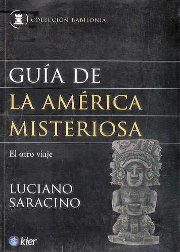 luicano saracino, guía de la américa misteriosa