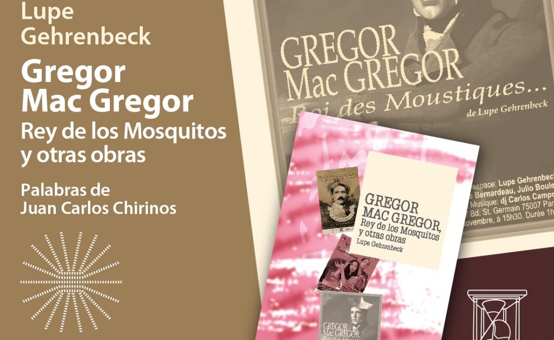 «Gregor Mc Gregor Rey de los Mosquitos» de Lupe Gehrenbeck se presentará en Madrid