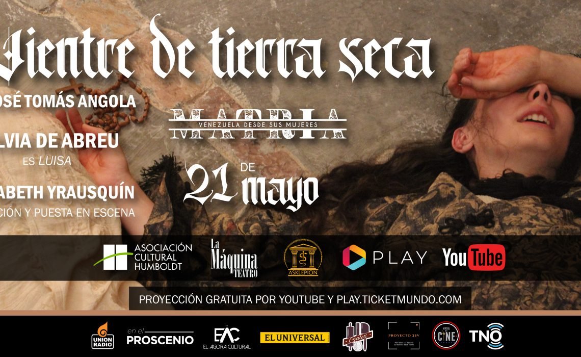 FALTAN SOLO 2 DÍAS PARA EL ESTRENO DIGITAL GRATUITO DE “VIENTRE DE TIERRA SECA”, DEL CICLO TEATRAL «MATRIA»