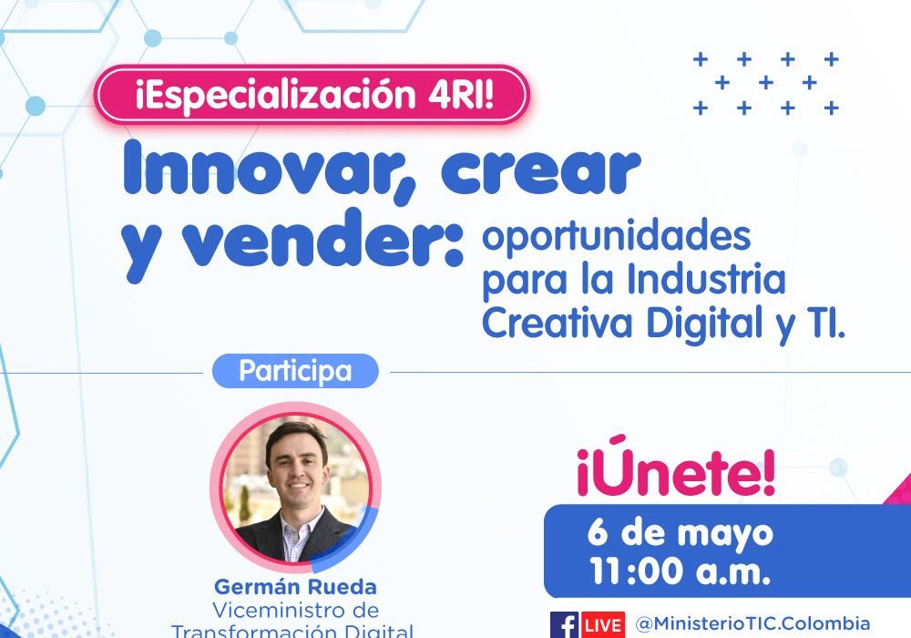 ¡Conéctate al FB Live Innovar, crear y vender: oportunidades para la Industria Creativa Digital y TI!