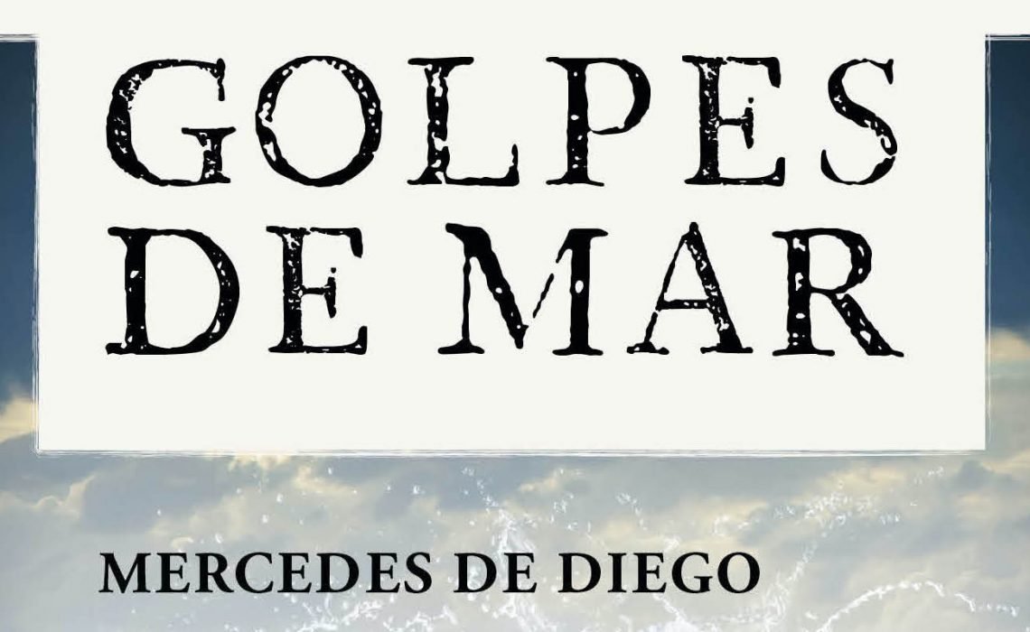 «Golpes de mar» de Mercedes De Diego.