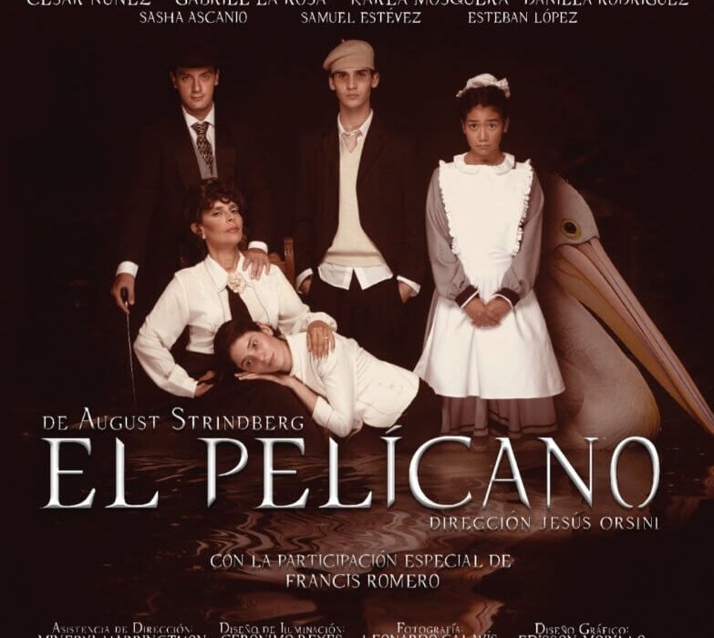 “El Pelícano” un clásico del teatro llega al Espacio Plural