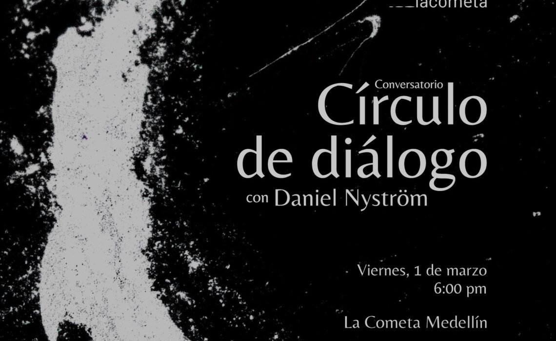 Daniel Nystrom: Conversatorio “Círculo de diálogo” | Miguel Ángel Rojas: Inauguración “Quiebramales”.