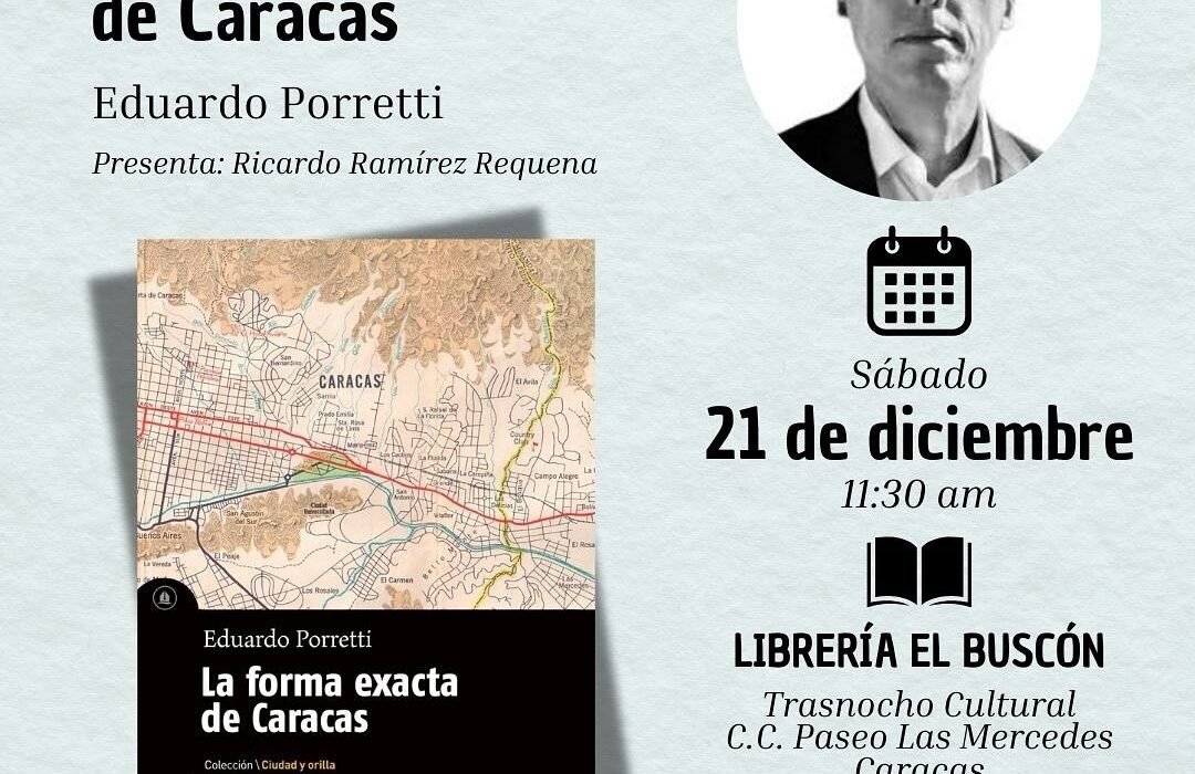 Eduardo Porretti presenta «La forma exacta de Caracas»: una mirada literaria y diplomática en El Buscón.