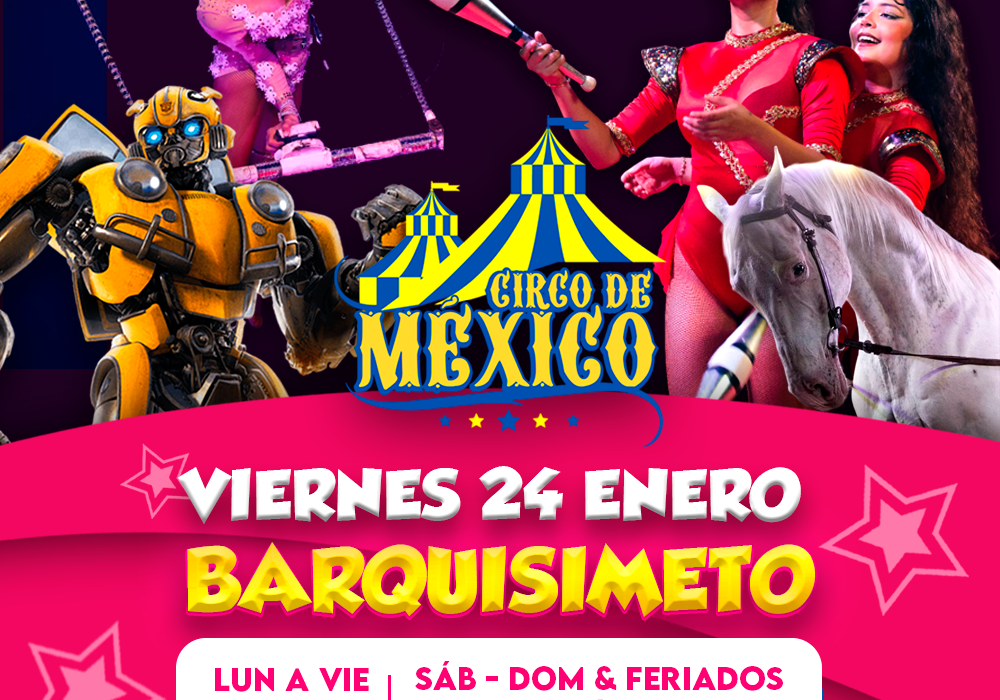 El «Circo Gigante de México» se apodera de Barquisimeto.