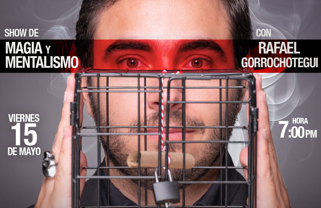 «CONEXIONES»:  RAFAEL GORROCHOTEGUI PRESENTA SU MAGIA Y MENTALISMO.