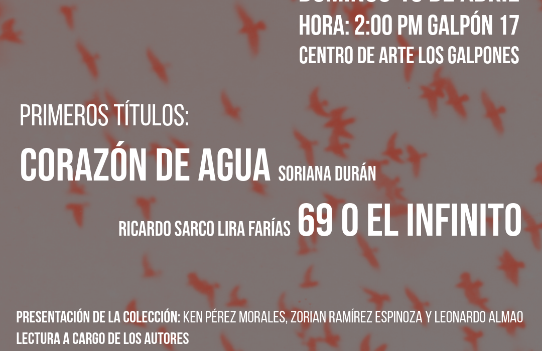 Fundación Editorial Tuqueque presenta su nueva colección de poesía “El alba ya no pudo negarme” con los títulos Corazón de agua y 69 o el infinito