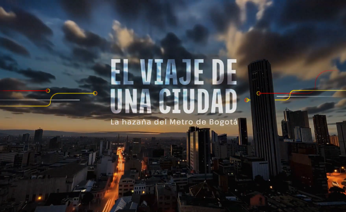 El viaje de una ciudad, la hazaña del Metro de Bogotá